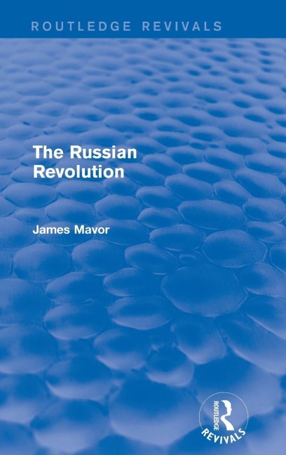 The Russian Revolution - James Mavor