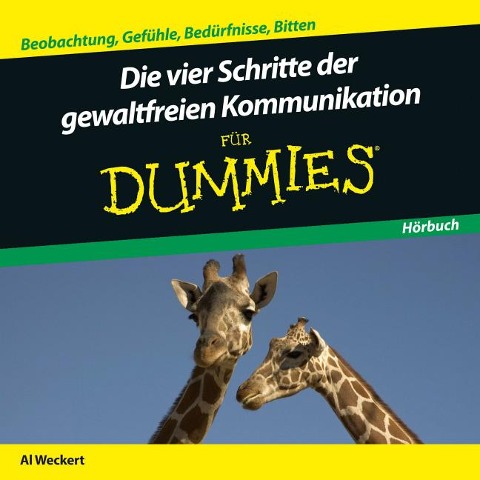 Die Vier Schritte der Gewaltfreien Kommunikation für Dummies Hörbuch - Al Weckert