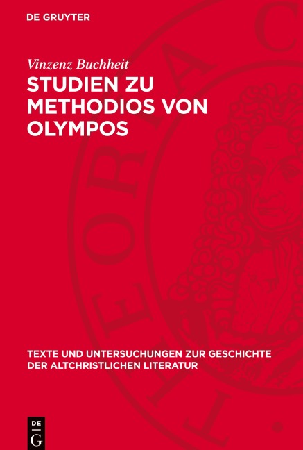 Studien zu Methodios von Olympos - Vinzenz Buchheit