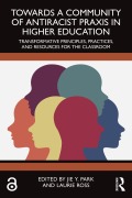 Cover-Bild zum Titel 'Towards a Community of Antiracist Praxis in Higher Education' von ''