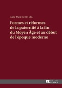 Cover-Bild zum Titel 'Formes et réformes de la paternité à la fin du Moyen Âge et au début de l'époque moderne' von ''