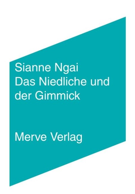 Das Niedliche und der Gimmick - Sianne Ngai