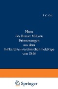 Hans des Berner Milizen Erinnerungen aus dem lombardisch-sardinischen Feldzuge von 1848 - J. C. Ott