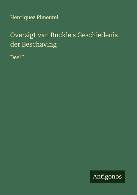 Overzigt van Buckle's Geschiedenis der Beschaving - Henriquez Pimentel