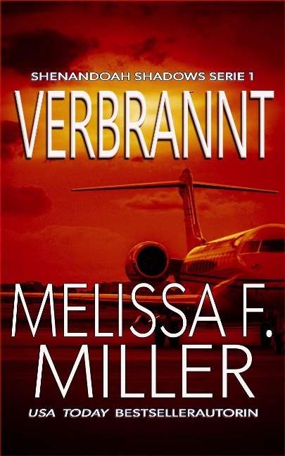 Verbrannt (Shenandoah Shadows Serie, #1) - Melissa F. Miller