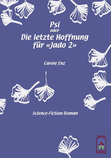 Psi oder Die letzte Hoffnung für Jado 2 - Carole Enz