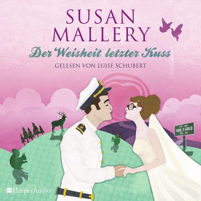 Der Weisheit letzter Kuss (Fool's Gold 17) [ungekürzt] - Susan Mallery