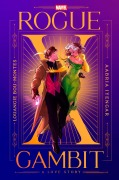 Cover-Bild zum Titel 'Rogue X Gambit (an X-Men Love Story)' von 'Louangie Bou-Montes, Marvel, Aabria Iyengar'