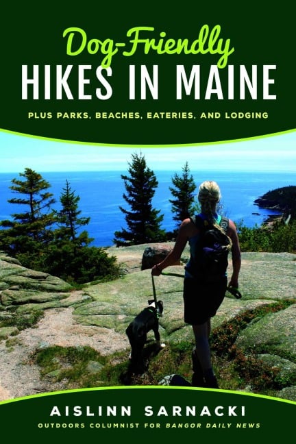 Dog-Friendly Hikes in Maine - Aislinn Sarnacki
