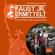 Cover-Bild zum Titel 'Faust jr. ermittelt. Verschwörung gegen Rom' von 'Ralph Erdenberger, Sven Preger'