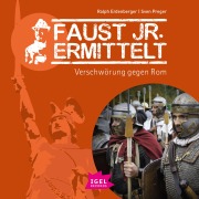 Cover-Bild zum Titel 'Faust jr. ermittelt. Verschwörung gegen Rom' von 'Ralph Erdenberger, Sven Preger'