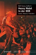 Cover-Bild zum Titel 'Heavy Metal in der DDR' von 'Wolf-Georg Zaddach'