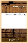Cover-Bild zum Titel 'Ma Biographie' von 'Jules Lefebvre'