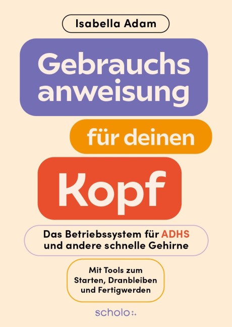 Gebrauchsanweisung für deinen Kopf - Isabella Adam