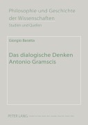 Cover-Bild zum Titel 'Das dialogische Denken Antonio Gramscis' von 'Giorgio Baratta'