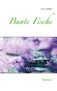 Cover-Bild zum Titel 'Bunte Fische' von 'D. G. Gerber'