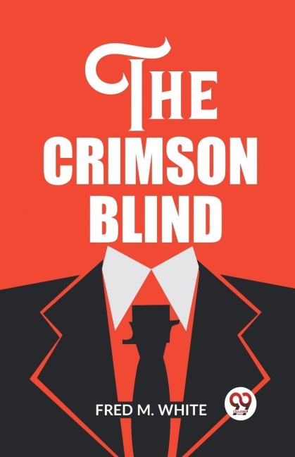 The Crimson Blind - Fred M. White