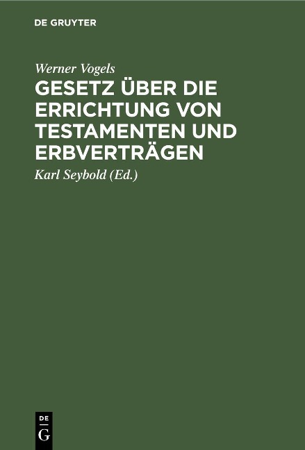 Gesetz über die Errichtung von Testamenten und Erbverträgen - Werner Vogels
