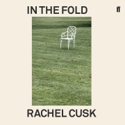 Cover-Bild zum Titel 'In the Fold' von 'Rachel Cusk'
