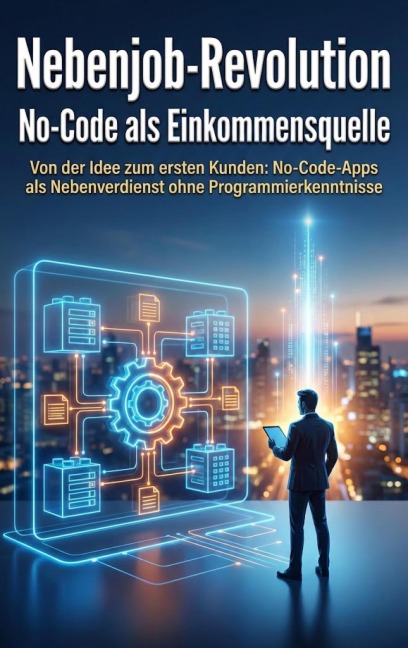 Nebenjob-Revolution: No-Code als Einkommensquelle - Anna-Lena Müller