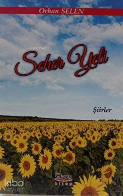 Seher Yeli - Siirler - Orhan Selen