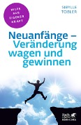 Cover-Bild zum Titel 'Neuanfänge - Veränderung wagen und gewinnen (Fachratgeber Klett-Cotta, Bd.)' von 'Sibylle Tobler'