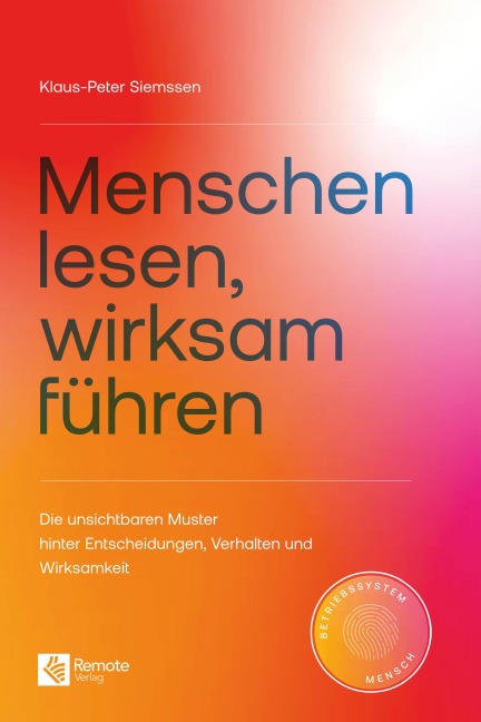 Menschen lesen, wirksam führen - Klaus-Peter Siemssen
