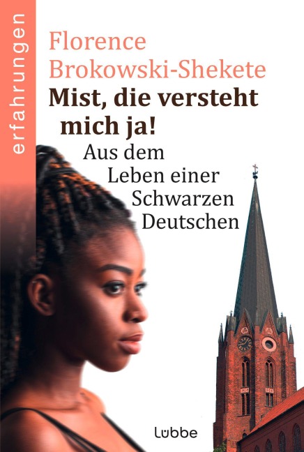 Mist, die versteht mich ja! - Florence Brokowski-Shekete