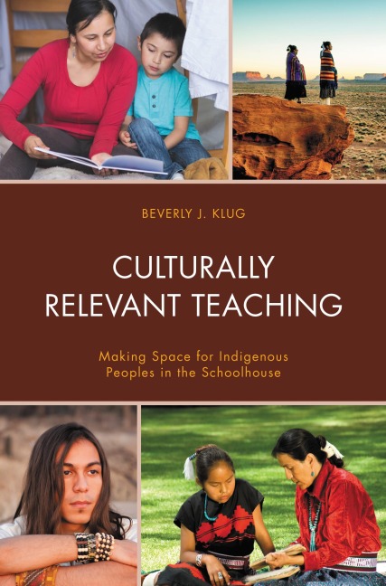 Culturally Relevant Teaching - Beverly J. Klug