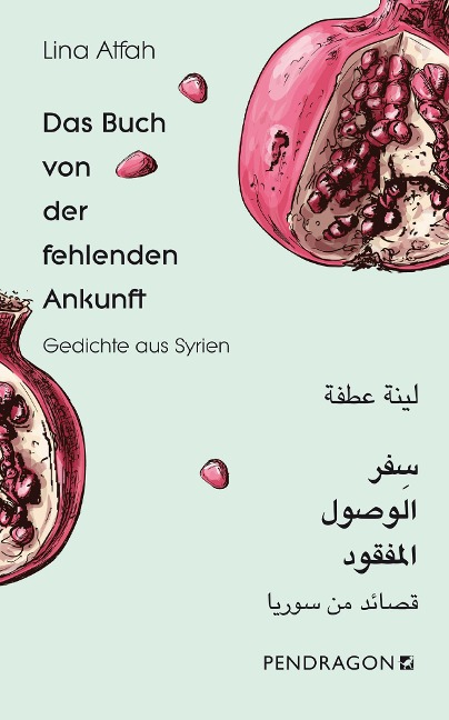 Das Buch von der fehlenden Ankunft - Lina Atfah