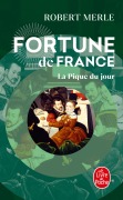Cover-Bild zum Titel 'La Pique du jour (Fortune de France, Tome 6)' von 'Robert Merle'