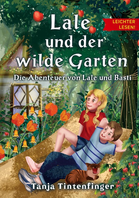 Lale und der wilde Garten - Leichter lesen - Tanja Tintenfinger
