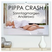 PIPPA CRASH - Sonntagmorgen Anderswo (hochwertiger Premium Wandkalender 2026 DIN A2 quer), Kunstdruck in Hochglanz - Ulrich Allgaier (Ullision)