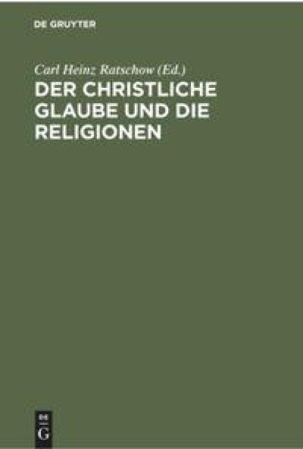 Der christliche Glaube und die Religionen - 