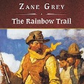 Cover-Bild zum Titel 'The Rainbow Trail, with eBook' von 'Zane Grey'