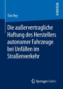 Cover-Bild zum Titel 'Die außervertragliche Haftung des Herstellers autonomer Fahrzeuge bei Unfällen im Straßenverkehr' von 'Tim Hey'