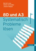 Cover-Bild zum Titel '8D und A3 - Systematisch Probleme lösen' von 'Berndt Jung, Stefan Schweißer, Johann Wappis'