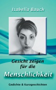 Cover-Bild zum Titel 'Gesicht zeigen für die Menschlichkeit' von 'Isabella Bauch'