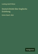 Cover-Bild zum Titel 'Deutsch Briefe über Englische Erziehung' von 'Ludwig Adolf Wiese'