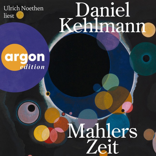Mahlers Zeit - Daniel Kehlmann