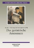 Das geriatrische Assessment - Thorsten Nikolaus, Norbert Specht-Leible