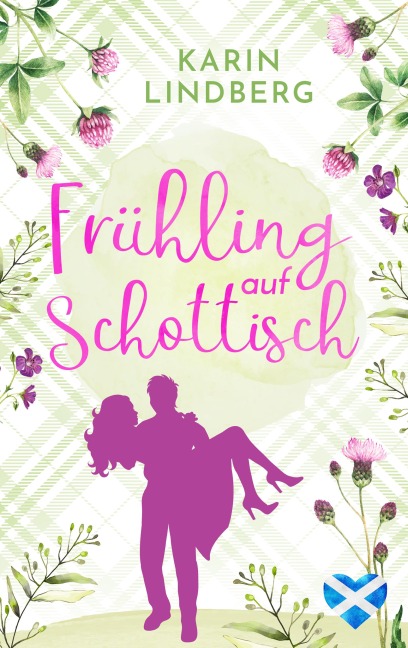 Frühling auf Schottisch - Karin Lindberg