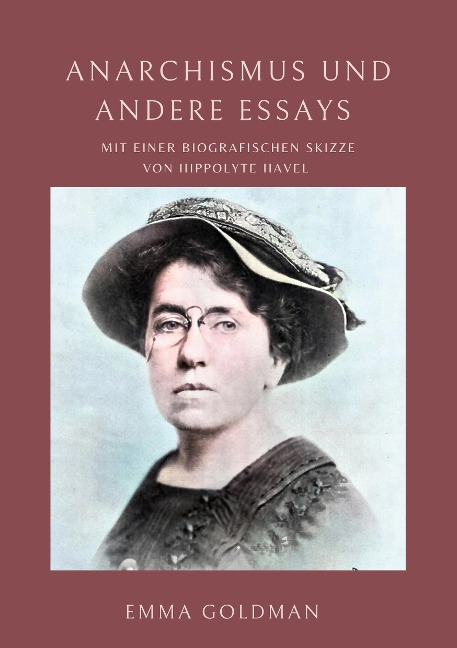 Anarchismus und andere Essays - Emma Goldman