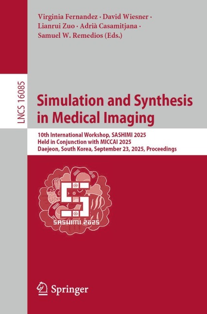 Simulation and Synthesis in Medical Imaging - 