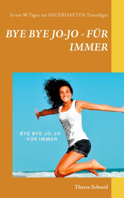 Bye bye Jo-Jo - Für immer - Theres Schmid