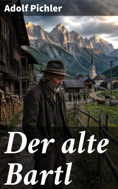 Der alte Bartl - Adolf Pichler