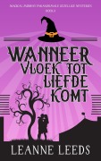 Cover-Bild zum Titel 'Wanneer Vloek tot Liefde Komt (Magical Midway Paranormale Gezellige Mysteries, #8)' von 'Leanne Leeds'