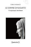 Cover-Bild zum Titel 'Le donne di Augusto. Il 'bunga-bunga' ante litteram' von 'Carlo Monaco'