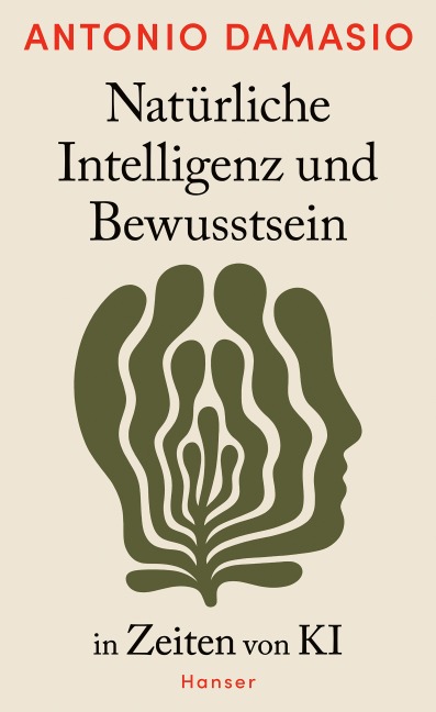 Natürliche Intelligenz und Bewusstsein in Zeiten von KI - Antonio Damasio