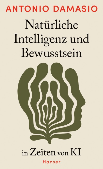 Natürliche Intelligenz und Bewusstsein in Zeiten von KI - Antonio Damasio